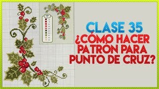 CURSO BORDADO A MANO FÁCIL  CLASE 35 ¿CÓMO HACER PATRON PARA PUNTO DE CRUZ [upl. by Fessuoy]