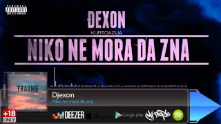 DJEXON  NIKO NE MORA DA ZNA TRAUME [upl. by Sumerlin]