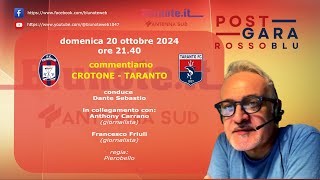 CROTONE  TARANTO 21 POST GARA ROSSOBLU  20 OTTOBRE 2024 [upl. by Braeunig]