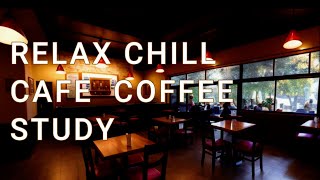 RELAX CHILL CAFE COFFEE STUDY [upl. by Julis381]