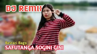 SAFUTANGA SOGINI GINI  Bestari Bago  Remix  Cipt Yas Zalukhu [upl. by Talanian210]