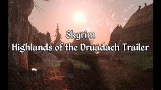 Skyrim  Highlands of the Druadach Trailer  A Morrowind Mod [upl. by Indyc]