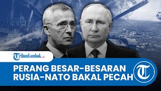 Lembaga Analis AS Putin Sudah Bersiap Perang Besarbesaran RusiaNATO Bakal Pecah Lebih Cepat [upl. by Ecneps]