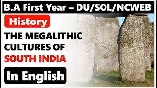 BA First Year History Unit 4 PART 3  The Megalithic Cultures of South India SOL DU REGULAR NCWEB [upl. by Lambert923]