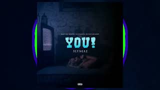 SLYNGAZ  YOU  OFFICIAL AUDIO [upl. by Clint]