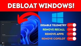 How To DEBLOAT Windows to Remove Copilot Recall Telemetry [upl. by Sined418]