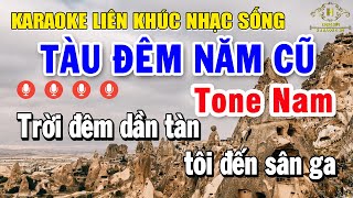 Karaoke Liên Khúc Nhạc Trữ Tình Tone Nam Dễ Hát  Tổng Hợp Nhạc Vàng Bolero  Tàu Đêm Năm Cũ [upl. by Anilat]