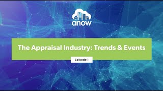 Episode 1  The Appraisal Industry Trends amp Events [upl. by Nivrac]