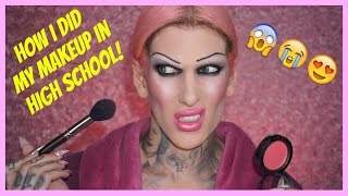 HOW I DID MY MAKEUP IN HIGH SCHOOL  Jeffree Star [upl. by Airamak]