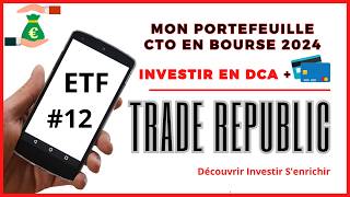 TRADE REPUBLIC Mon portefeuille CTO en bourse N°12 Investir en DCA dans des ETF [upl. by Awram]