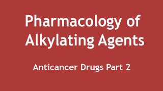 Pharmacology of Alkylating Agents Anticancer Drugs Part 2 ENGLISH  Dr Shikha Parmar [upl. by Airehs]