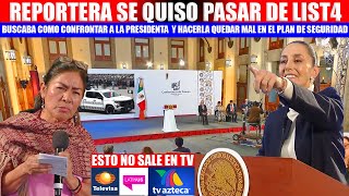 MIRA REPORTERA PREPOTENTE QUISO CONFRONTAR A LA PRESIDENTA NO CREERAS LO QUE PASO [upl. by Aowda]