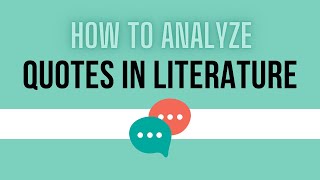 How to Analyze Quotes in Literature [upl. by Aeuhsoj]