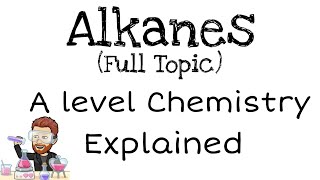 Alkanes  A level Chemistry [upl. by Nod]