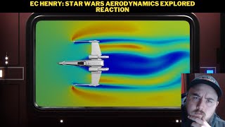 EC Henry Star Wars Aerodynamics Explored Reaction [upl. by Ydospahr]