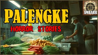 PALENGKE HORROR STORIES  Kwentong Horror  True Stories [upl. by Brenk]