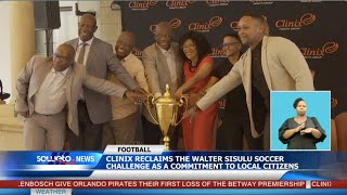 SOWETO TV NEWS  CLINIX RECLAIMS THE WALTER SISULU SOCCER CHALLENGE AS COMMITMENT TO LOCAL CITIZENS [upl. by Gemmell]