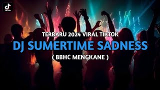 DJ SUMERTIME SADNESS • BBHC MENGKANE TERBARU 2024 FULLBASS [upl. by Marcela]