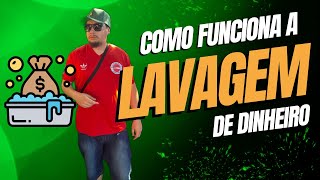 Como Funciona A Lavagem De Dinheiro [upl. by Mauricio]