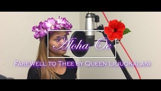 Aloha Oe  Farewell to Thee Queen Liliuokalani of Hawaii [upl. by Afrika]