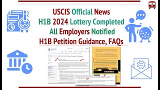 USCIS Official News H1B 2024 Lottery Done All Employers Notified How to File Petition FAQs [upl. by Alat]