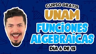 Curso GRATIS UNAM  Día 6 de 15 Funciones Algebraicas  Convocatoria UNAM 2022 [upl. by Rehteh662]