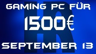 Gaming Pc für 1500€ September 13 [upl. by Adrianne]