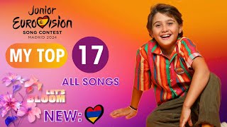 🇪🇦 Junior Eurovision 2024 MY TOP 17  New 🇦🇲  Top JESC 2024 Madrid [upl. by Laehcym864]