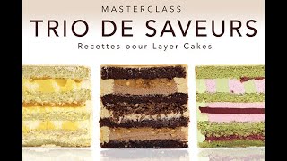 Formation en ligne RECETTES POUR LAYER CAKES 3 Saveurs Mangue Passion Snickers Pistache Framboise [upl. by Loleta]