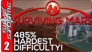 Surviving Mars Gameplay Ep 2 ►Bring it On◀ 485 HARDEST DIFFICULTY PLAYTHROUGH [upl. by Ydneh]