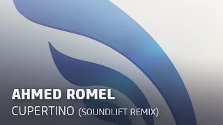 Ahmed Romel  Cupertino SoundLift Remix [upl. by Simara]