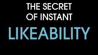 The secret of instant likeability [upl. by Yrogreg]