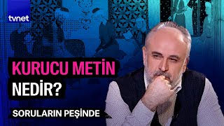 İslam medeniyetinin kurucu metinleri  Soruların Peşinde [upl. by Allisan379]