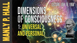 Manly P Hall Dimensions of Consciousness 1 Universal and Personal [upl. by Lyontine68]