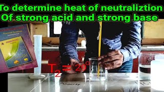 To determine heat of neutralization of strong acid HCL and strong base NaoH hscchemistry [upl. by Syah]