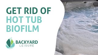 Get Rid of Biofilm in your Hot Tub [upl. by Northway]