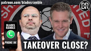 TAKEOVER OF SHEFFIELD UNITED CLOSE  LIVE PHONE IN  BLADES RAMBLE [upl. by Roxanne]