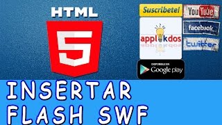 Como Insertar Película Flash SWF en HTML5  Tutorial de HTML5 [upl. by Idnyc]