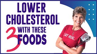 Lower Cholesterol with These 3 Foods [upl. by Vasquez]