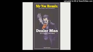 Mr Dealer ManMr Nw Remix2024 [upl. by Bille366]