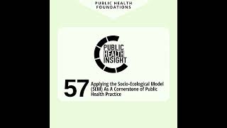 Applying the SocioEcological Model SEM as a Cornerstone of Public Health Practice [upl. by Eahsan]