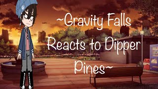 Gravity Falls reacts to Dipper Pines BillDip Read Desc [upl. by Mahoney21]