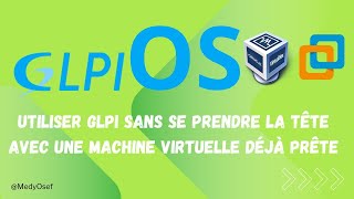 Installation de GlpiOS VM [upl. by Buddy645]