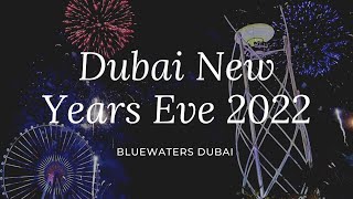 Dubai New Year’s Eve 2022  Bluewaters Dubai [upl. by Adhamh]