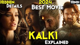 Kalki 2898 AD 2024 Explained In Hindi  Plot Breakdown amp HIDDEN Details No One Noticed  Best Film [upl. by Novikoff]