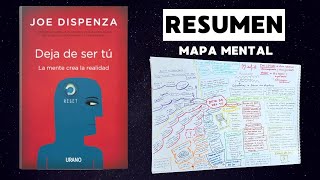 DEJA DE SER TÚ  JOE DISPENZA  Resumen del LIBRO y MAPA MENTAL [upl. by Lyda864]