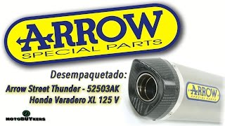 Escape Arrow Street Thunder  Varadero XL 125 V  Desempaquetado Exhaust Unboxing [upl. by Lleder]