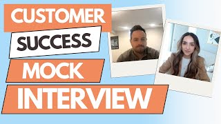 Mock Interview for Customer Success Managers [upl. by Ina]