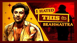 I Hated THIS in Brahmāstra [upl. by Killy437]