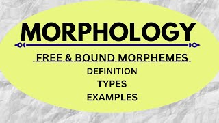 What is Morphology Morpheme and its Types ExplainedWord Formation in Linguistics [upl. by Mecke]